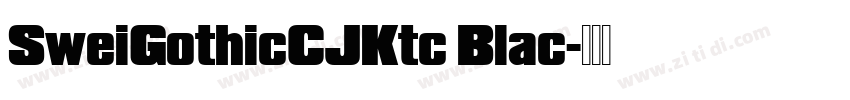 SweiGothicCJKtc Blac字体转换